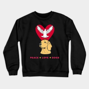 Peace Love Dogs Crewneck Sweatshirt